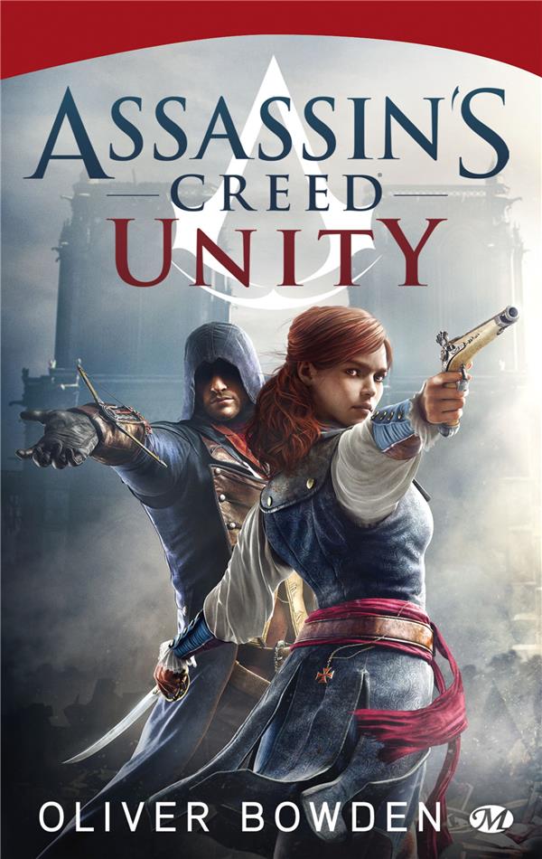 Bowden Oliver - ASSASSIN'S CREED, T7 : UNITY Bowden Oliver - ASSASSIN'S CREED, T7 : UNITY